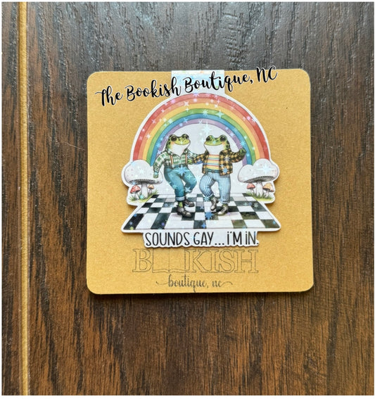 Magnetic Bookmark-Sounds Gay...I'm In