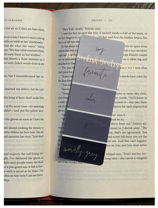 Standard Bookmark-My Favorite Color is Morally Grey